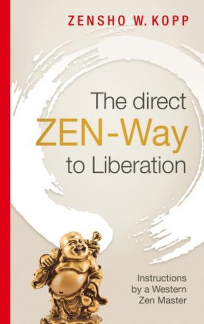 The direct ZEN-Way to Liberation