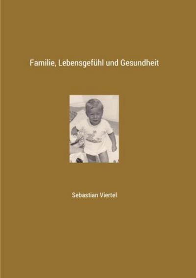 Familie, Lebensgefühl und Gesundheit