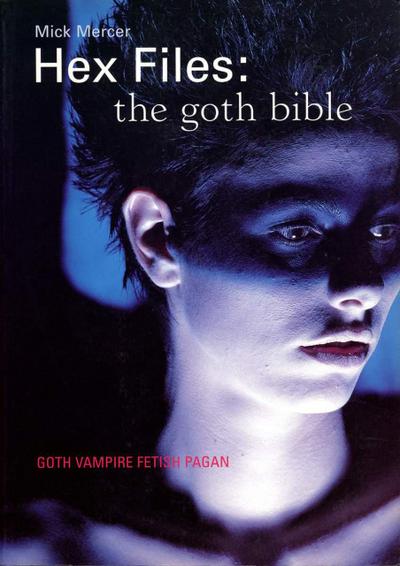 Hex Files - The Goth Bible (Author’s Edition)