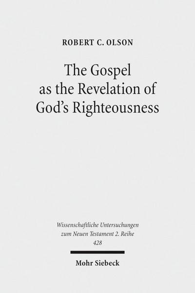 The Gospel as the Revelation of God’s Righteousness