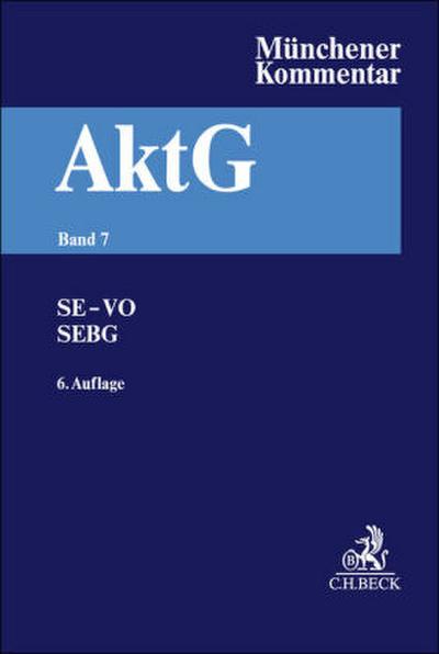 Münchener Kommentar zum Aktiengesetz  Band 7: Europäisches Aktienrecht, SE-VO, SEBG