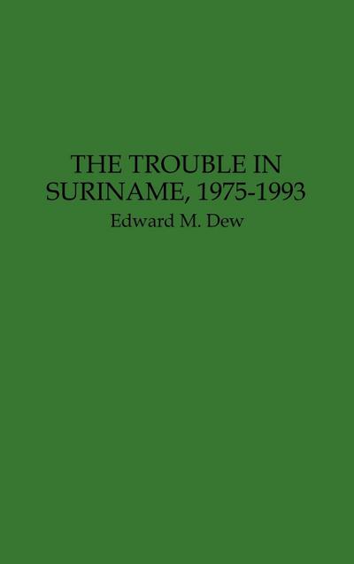 The Trouble in Suriname, 1975-1993