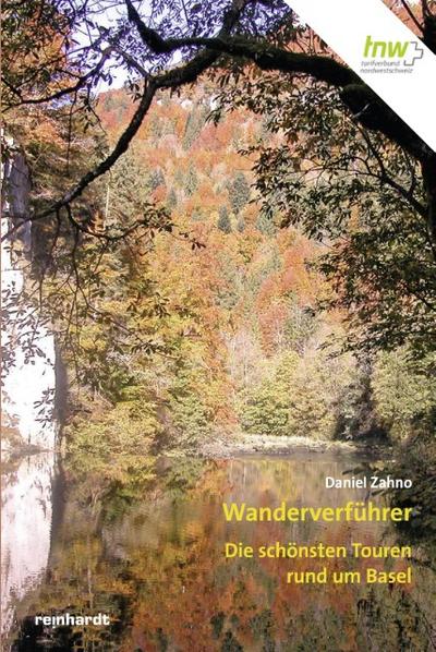 Wanderverführer - Die schönsten Touren rund um Basel 1