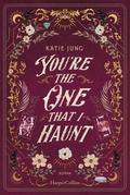Youre the One That I Haunt