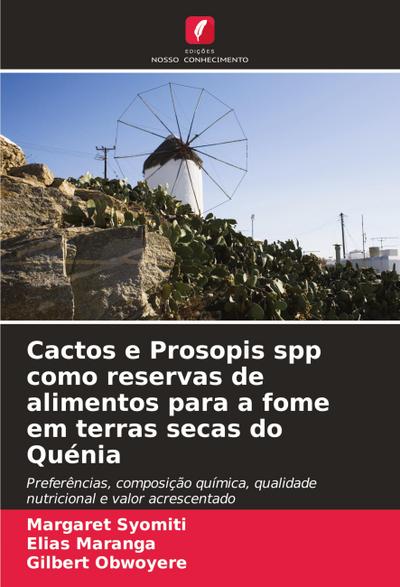 Cactos e Prosopis spp como reservas de alimentos para a fome em terras secas do Quénia