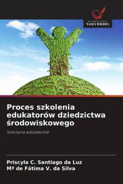 Proces szkolenia edukatorów dziedzictwa ¿rodowiskowego