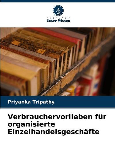 Verbrauchervorlieben für organisierte Einzelhandelsgeschäfte
