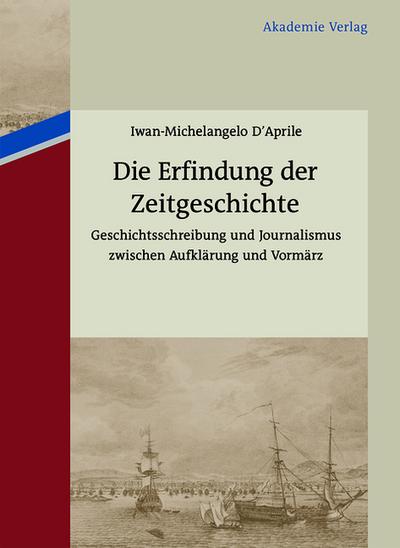 Die Erfindung der Zeitgeschichte