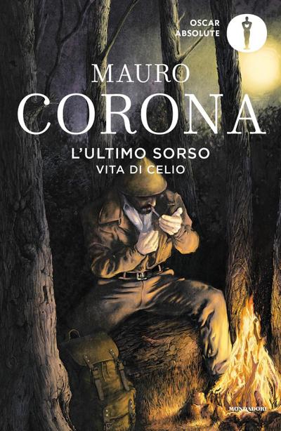 L’ ultimo sorso. Vita di Celio