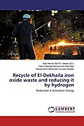 Recycle of El-Dekhaila iron oxide waste and reducing it by hydrogen