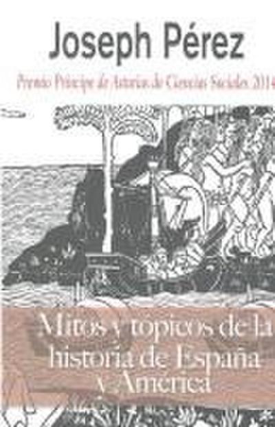 Mitos y tópicos de la historia de España y América