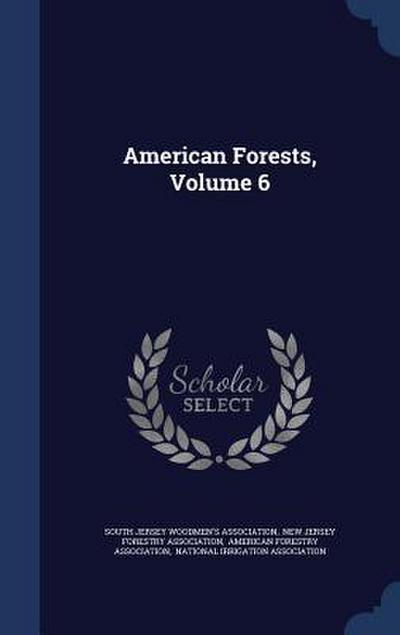 American Forests, Volume 6