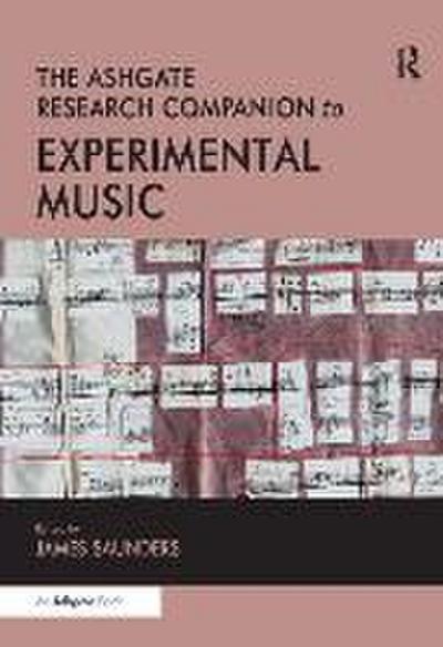 The Ashgate Research Companion to Experimental Music