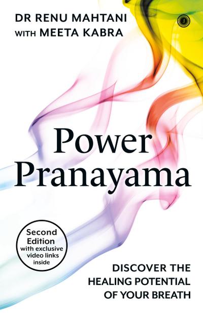 Power Pranayama - Second Edition with exclusive video link inside