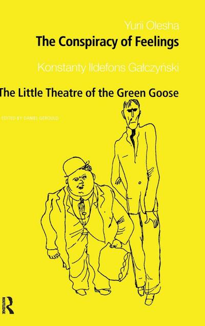The Conspiracy of Feelings and The Little Theatre of the Green Goose