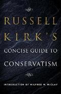 Russell Kirk’s Concise Guide to Conservatism