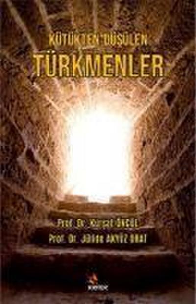 Kütükten Düsülen Türkmenler