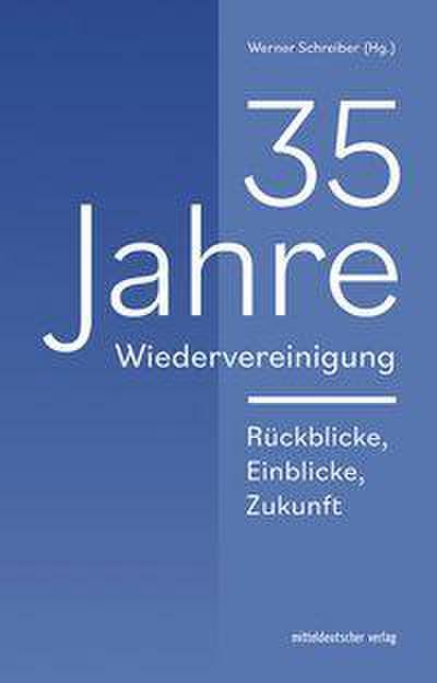 35 Jahre Wiedervereinigung
