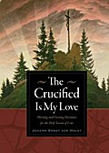 The Crucified Is My Love