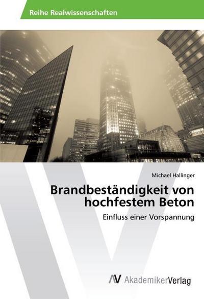 Brandbeständigkeit von hochfestem Beton