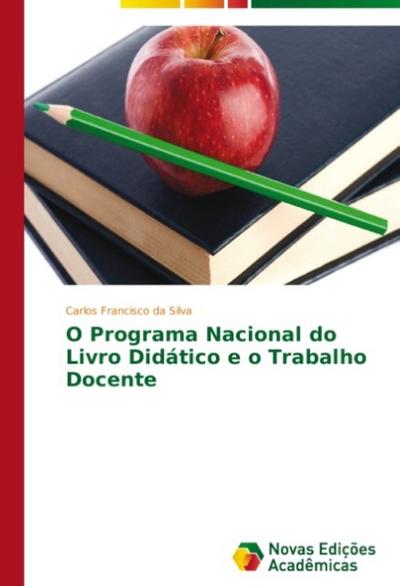 O Programa Nacional do Livro Didático e o Trabalho Docente