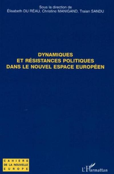 Dynamiques et resistances politiques dans le nouvel espace e