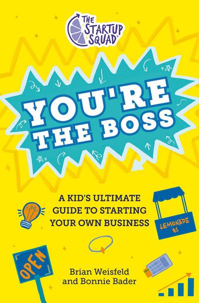 The Startup Squad: You’re the Boss