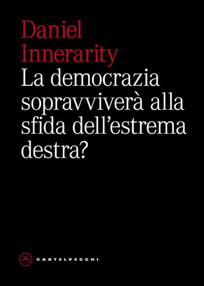 La democrazia sopravviverà alla sfida dell’estrema destra?