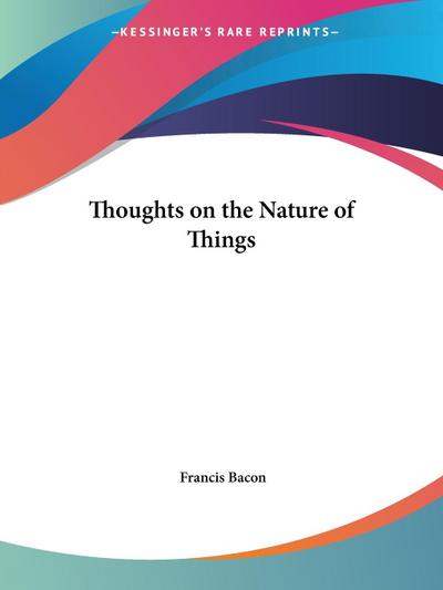 Thoughts on the Nature of Things