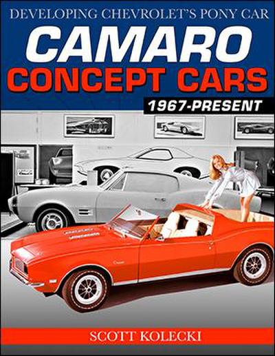 Camaro Concept Cars: Developing Chevrolet’s Pony Car