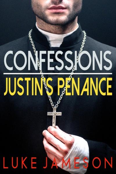 Confessions- Justin’s Penance