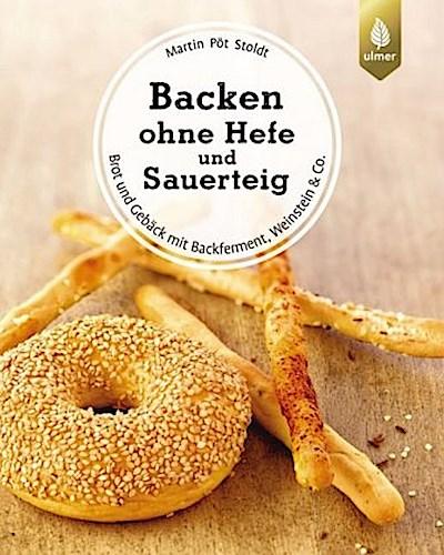 Backen ohne Hefe und Sauerteig