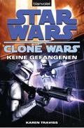 Star Wars. Clone Wars 3. Keine Gefangenen