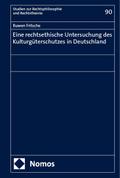 Eine rechtsethische Untersuchung des Kulturgütersc