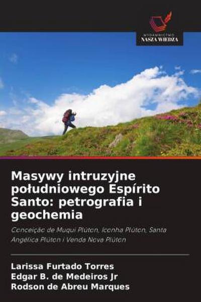 Masywy intruzyjne po¿udniowego Espírito Santo: petrografia i geochemia