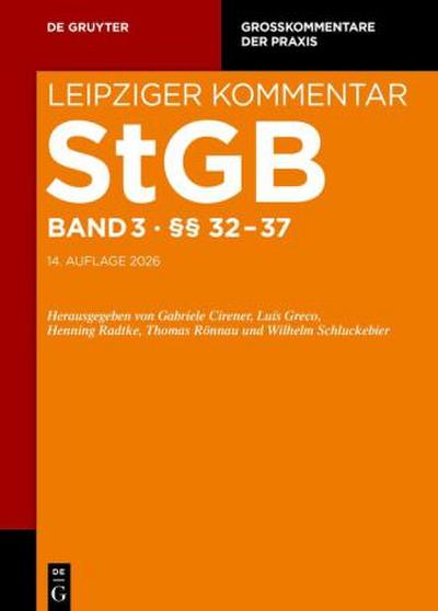 Strafgesetzbuch. Leipziger Kommentar §§ 32-37