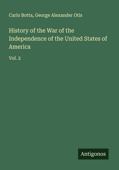 History of the War of the Independence of the United States of America