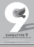 Enneatype 9: The Peacemaker, Mediator, Reconciler
