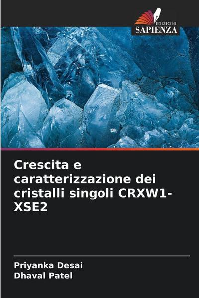 Crescita e caratterizzazione dei cristalli singoli CRXW1-XSE2