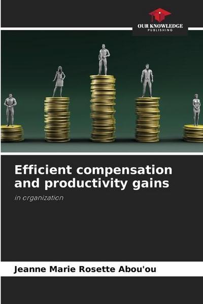 Efficient compensation and productivity gains
