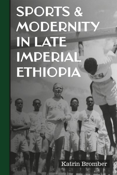 Sports & Modernity in Late Imperial Ethiopia