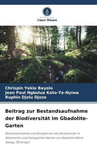 Beitrag zur Bestandsaufnahme der Biodiversität im Gbadolite-Garten
