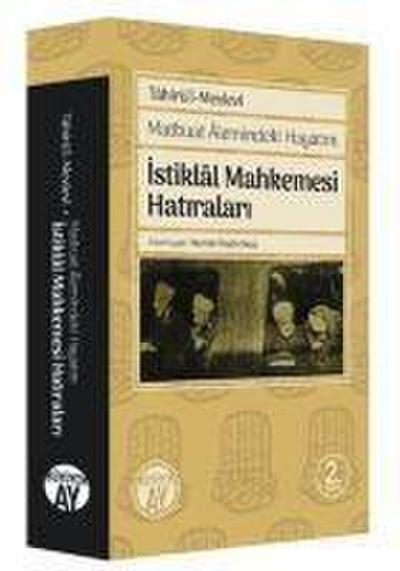 Matbuat Alemindeki Hayatim - Istiklal Mahkemesi Hatiralari