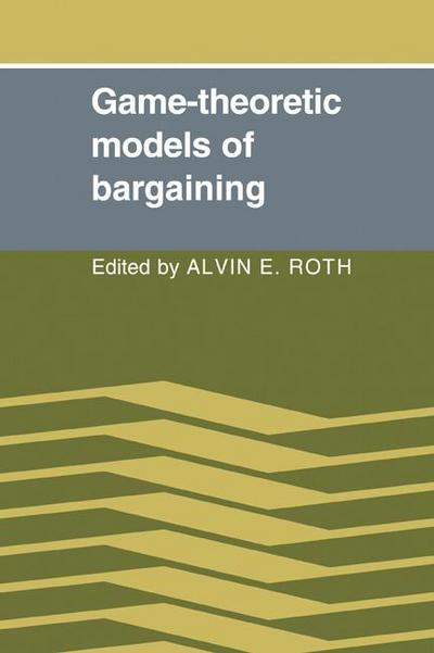 Game-Theoretic Models of Bargaining