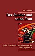 Der Spieler und seine Frau