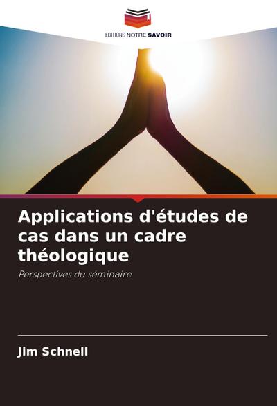 Applications d’études de cas dans un cadre théologique