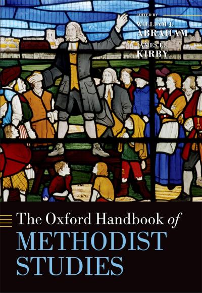 The Oxford Handbook of Methodist Studies