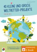 40 kleine und große Weltretter-Projekte für die Sek I