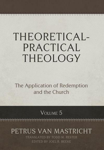 Theoretical-Practical Theology, Volume 5
