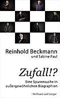 Zufall!?: Eine Spurensuche in außergewöhnlichen Biographien